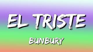 Bunbury  El Triste Letra\Lyrics [upl. by Analaj]