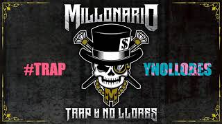 Millonario TRAPYNOLLORES 7 Nuevos Temas [upl. by Aron]