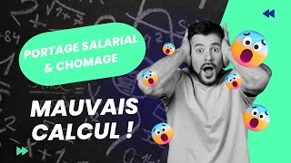 Portage Salarial amp Chômage  Mauvais calcul [upl. by Catlee612]