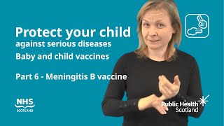 Protect your child from serious diseases BSL Part 6  Meningitis B vaccine [upl. by Borrell]