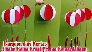 Lampion dari kertas karton Tema kemerdekaan  Hiasan 17 Agustus an  Hiasan kelas kreatif [upl. by Zelazny]