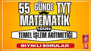 55 Günde TYT Matematik Kampı  1 Gün  Temel İşlem Aritmetiği  Bıyıklı Sorular [upl. by Ingaberg]