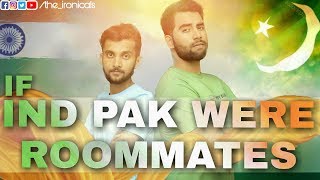 If India And Pakistan Were Roommates  Surgical Strike 2  The Ironicals [upl. by Terrance]