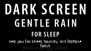 BLACK SCREEN rain Sounds for SLEEP Better rain Sounds for Relaxing [upl. by Neysa627]