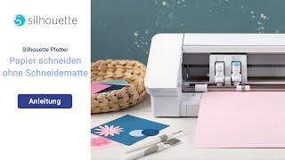 Papier schneiden ohne Schneidematte  SILHOUETTE CAMEO 4 [upl. by Younger]