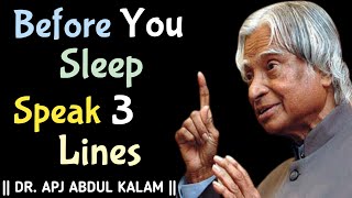 Speak 3 Lines Before You Sleep  APJ Abdul Kalam Motivational Quotes  APJ Abdul Kalam Speech [upl. by Nilad]