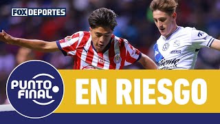 🤨😲 ¿PELIGRA LA LIGUILLA PARA CHIVAS Tras la inesperada derrota ante Puebla  Punto Final [upl. by Sprague168]