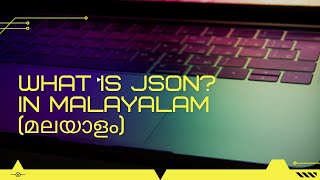 What is JSON Malayalam Explanation എന്താണ് JSON [upl. by Bedad]