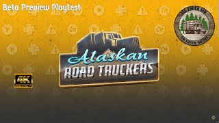 ALASKAN ROAD TRUCKERS BETA PREVIEW [upl. by Lesya]