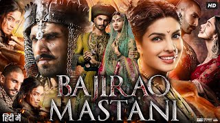 Bajirao Mastani Full Movie Story amp Review  Ranveer Singh  Deepika Padukone  Priyanka Chopra [upl. by Conroy776]