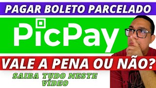 PAGAR BOLETO PARCELADO PICPAY  VALE A PENA OU NÃƒO APRENDA COMO FAZER A OPERAÃ‡ÃƒO DE FORMA FÃCIL [upl. by Anoet179]