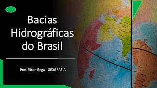 GEOBEGA  Bacias Hidrográficas do Brasil [upl. by Mareld]