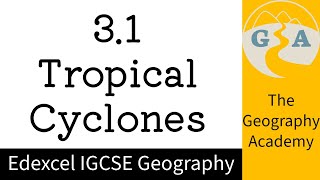 31 Tropical Cyclones  IGCSE Edexcel Geography 91 [upl. by Etteyafal809]