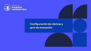 Configuración de rúbricas y guía de evaluación [upl. by Anaitak]