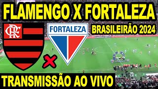 FLAMENGO X FORTALEZA AO VIVO DIRETO DO MARACANÃ  CAMPEONATO BRASILEIRO 2024 [upl. by Nevet]