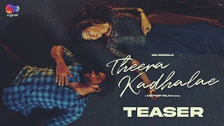 Sam Vishals Theera Kadhalae  Video Song Teaser  Santhosh Balaji  Akshaya  Sasi  MM Originals5 [upl. by Haily]