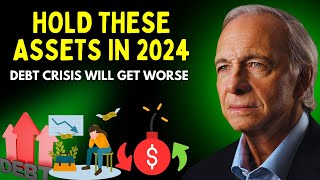 Ray Dalio The Debt Crisis Will Get Worse  HOLD these Assets Now to Be Save From The Collapse [upl. by Tymon]