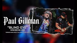 BLIND EYE  WISHBONE ASH COVER  PAUL GILLMAN [upl. by Adalard]