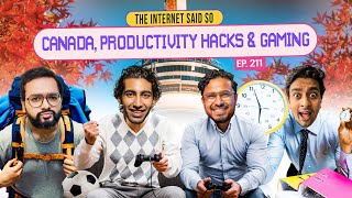 The Internet Said So  EP 211  Canada Productivity Hacks amp Gaming feat sonofabish [upl. by Brouwer]