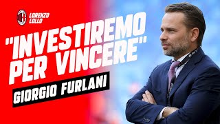 quotINVESTIREMO PER VINCEREquot GIORGIO FURLANI PARLA A 360° SU TUTTE LE QUESTIONI ROSSONERE milannews [upl. by Gabriellia]