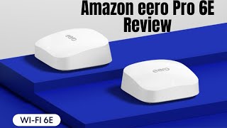 Amazon eero Pro 6E Review [upl. by Tammy]