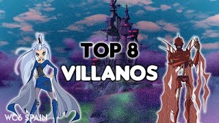 Winx Club  MI TOP 8 VILLANOS [upl. by Dympha607]