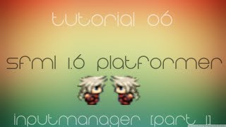 C Sfml Platformer Made Easy Tutorial 6  InputManager Part 1 [upl. by Mona]