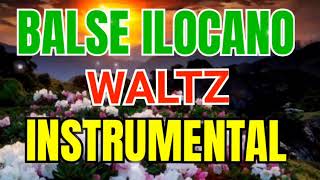 Balse IlocanoInstrumental Waltz👯🕺Ilocano Songs [upl. by Timrek]