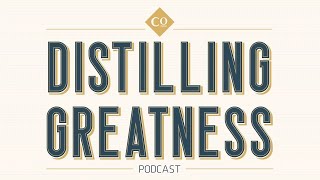 Distilling Greatness Episode 17 Whiskey In The 6 [upl. by Rausch]