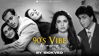 90s Vibe Mashup  SICKVED  Old Bollywood Songs [upl. by Nussbaum]