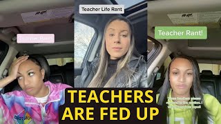 Teachers Are Overworked amp Underpaid  TikTok Rants On Teachers Being Fed Up amp Have Had Enough [upl. by Dnaloy]