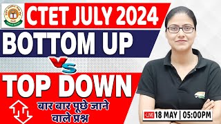 CTET July 2024  Bottom Up and Top Down Approach Pedagogy By Gargi Maam [upl. by Charlena]