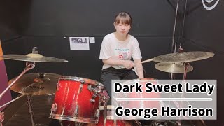 Dark Sweet Lady  George Harrison drums cover [upl. by Esther]