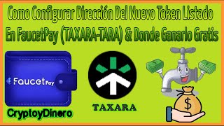 ðŸš€Como Ganar Gratis ðŸŽ El Nuevo Token Listado En FaucetPay TARAXATARA ðŸ¤‘ [upl. by Anilehs]