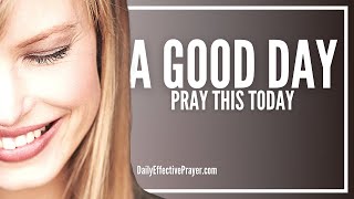 Prayer For a Good Day  Prayers For a Good Day [upl. by Burford]