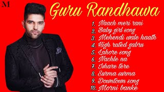 Guru Randhawa all songs  Guru Randhawa new song  Guru Randhawa Latest Bollywood songs 2021 [upl. by Shanleigh]