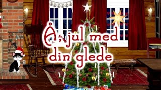 Å jul med din glede  Norske julesanger [upl. by Crane]