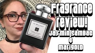 Fragrance Review  Jo Malone Jasmine Sambac amp Marigold  Niche [upl. by Borchert746]