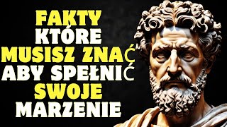 10 faktów które musisz znać aby spełnić swoje marzenia  Stoicyzm [upl. by Pollerd787]