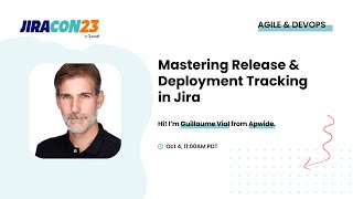 Mastering Release amp Deployment Tracking in Jira  JiraCon23 [upl. by Aneek]