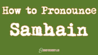 ☘️ How to Pronounce Samhain  The Celtic Pagan Festival celebrated on November 1st Halloween [upl. by Anauqed134]