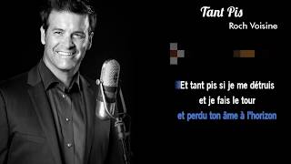 Tant Pis  Roch Voisine  MonKaraokecom [upl. by Areid651]