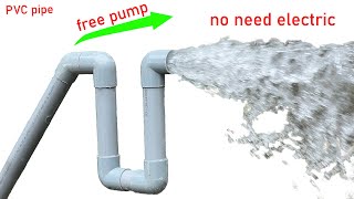 I turn PVC pipe into a water pump no need electric power [upl. by Fiertz]