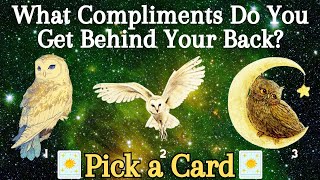 What Compliments Do You Get Behind Your Back❀Pick a Card❀Tarot Reading [upl. by Zashin523]