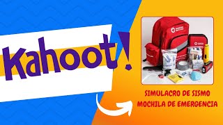 KAHOOT SIMULACRO DE SISMO MOCHILA DE EMERGENCIA [upl. by Burchett]