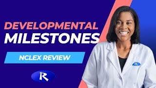 Developmental Milestones NCLEX Review [upl. by Cilegna]