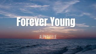 Alphaville  Forever Young Lyrics [upl. by Nate]