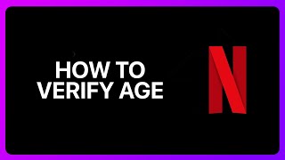 How To Verify Age On Netflix Tutorial [upl. by Eltsyrhc757]