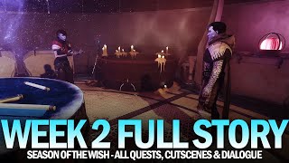 Season of the Wish Full Story Week 2  Full Quest amp Dialogue Destiny 2 [upl. by Boggs]