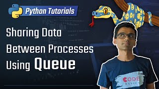 Python Tutorial  29 Sharing Data Between Processes Using Multiprocessing Queue [upl. by Knapp]